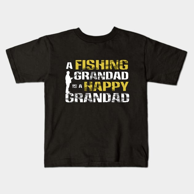 A fishing Grandad is a happy Grandad Kids T-Shirt by ownedandloved